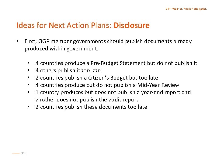 GIFT Work on Public Participation Ideas for Next Action Plans: Disclosure • First, OGP