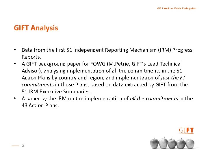 GIFT Work on Public Participation GIFT Analysis • Data from the first 51 Independent