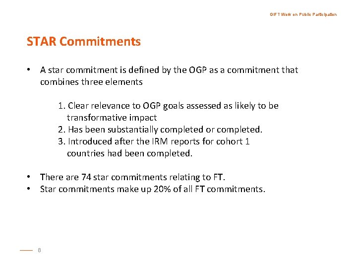 GIFT Work on Public Participation STAR Commitments • A star commitment is defined by