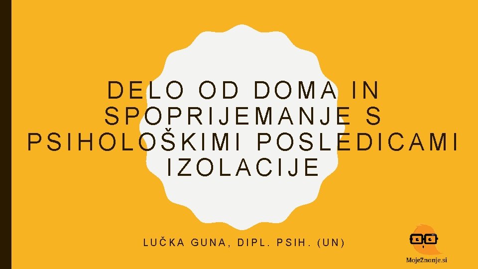 DELO OD DOMA IN SPOPRIJEMANJE S PSIHOLOKIMI POSLEDICAMI