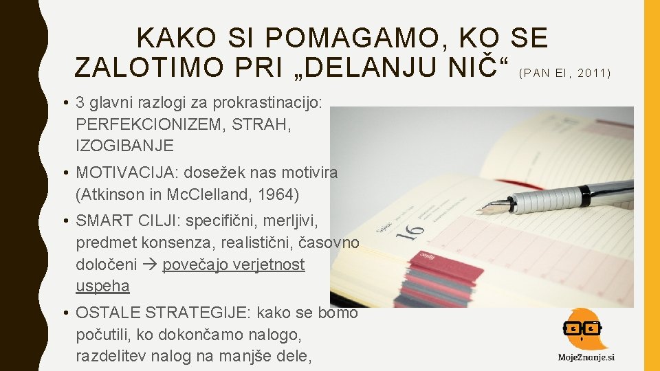 KAKO SI POMAGAMO, KO SE ZALOTIMO PRI „DELANJU NIČ“ (PAN EI, 2011) • 3 KAKO SI POMAGAMO, KO SE ZALOTIMO PRI „DELANJU NIČ“ (PAN EI, 2011) • 3