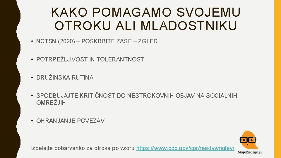 KAKO POMAGAMO SVOJEMU OTROKU ALI MLADOSTNIKU • NCTSN (2020) – POSKRBITE ZASE – ZGLED KAKO POMAGAMO SVOJEMU OTROKU ALI MLADOSTNIKU • NCTSN (2020) – POSKRBITE ZASE – ZGLED