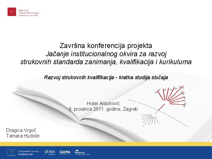 Završna konferencija projekta Jačanje institucionalnog okvira za razvoj strukovnih standarda zanimanja, kvalifikacija i kurikuluma