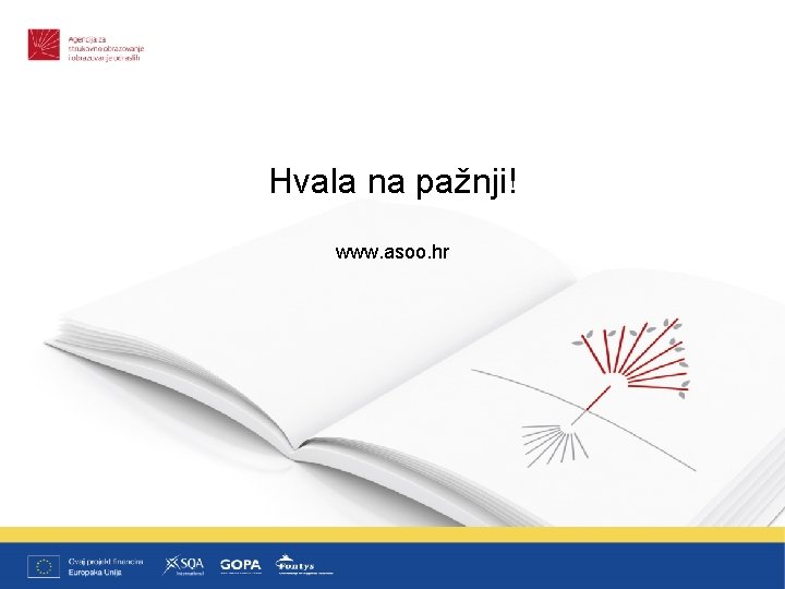 Hvala na pažnji! www. asoo. hr 