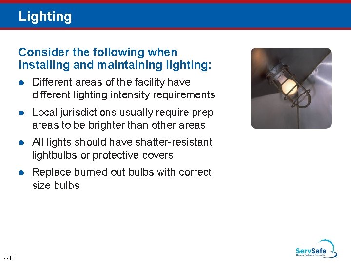 Lighting Consider the following when installing and maintaining lighting: 9 -13 l Different areas Lighting Consider the following when installing and maintaining lighting: 9 -13 l Different areas