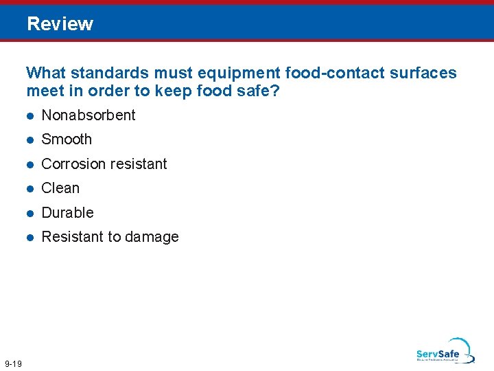 Review What standards must equipment food-contact surfaces meet in order to keep food safe? Review What standards must equipment food-contact surfaces meet in order to keep food safe?