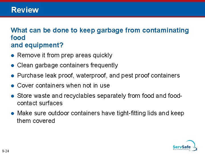 Review What can be done to keep garbage from contaminating food and equipment? 9 Review What can be done to keep garbage from contaminating food and equipment? 9