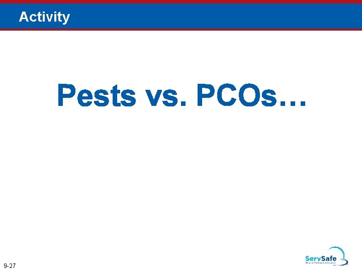 Activity Pests vs. PCOs… 9 -27 Activity Pests vs. PCOs… 9 -27