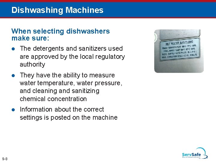 Dishwashing Machines When selecting dishwashers make sure: 9 -8 l The detergents and sanitizers Dishwashing Machines When selecting dishwashers make sure: 9 -8 l The detergents and sanitizers