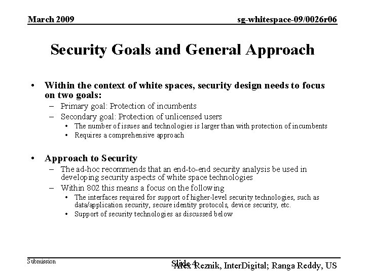 March 2009 sg-whitespace-09/0026 r 06 Security Goals and General Approach • Within the context