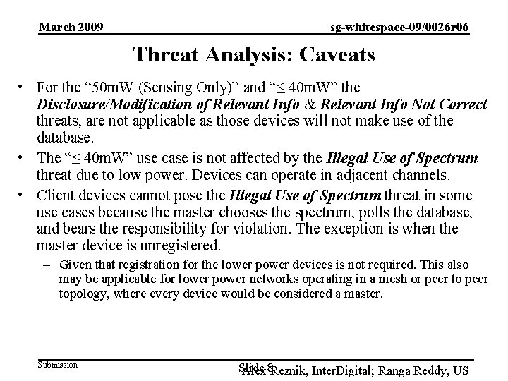 March 2009 sg-whitespace-09/0026 r 06 Threat Analysis: Caveats • For the “ 50 m.