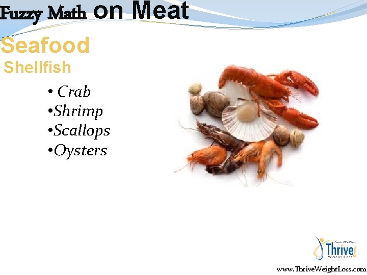 Fuzzy Math on Meat Seafood Shellfish • Crab • Shrimp • Scallops • Oysters