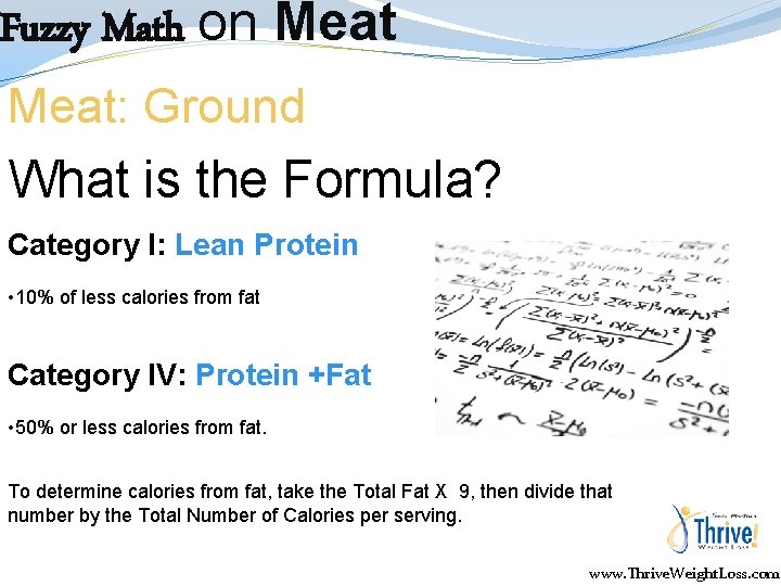 Fuzzy Math on Meat: Ground What is the Formula? Category I: Lean Protein •