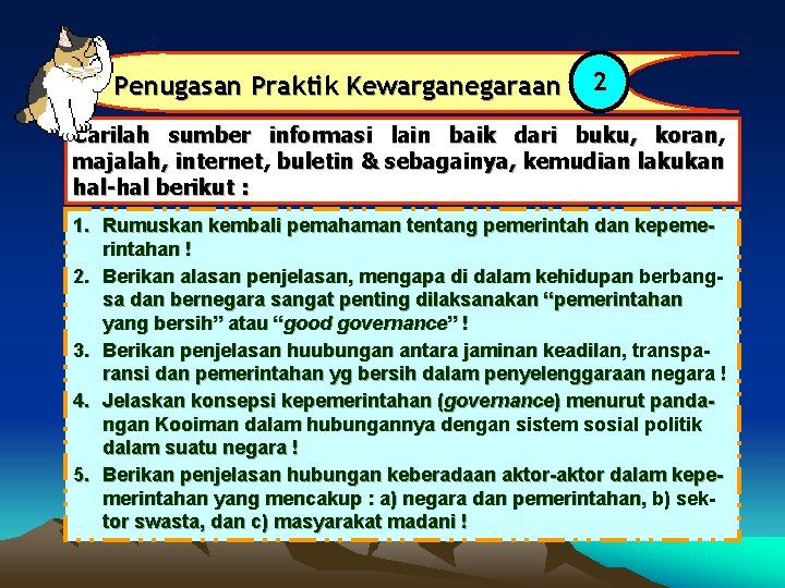 Penugasan Praktik Kewarganegaraan 2 Carilah sumber informasi lain baik dari buku, koran, majalah, internet,