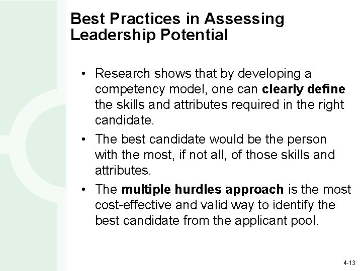 Best Practices in Assessing Leadership Potential • Research shows that by developing a competency
