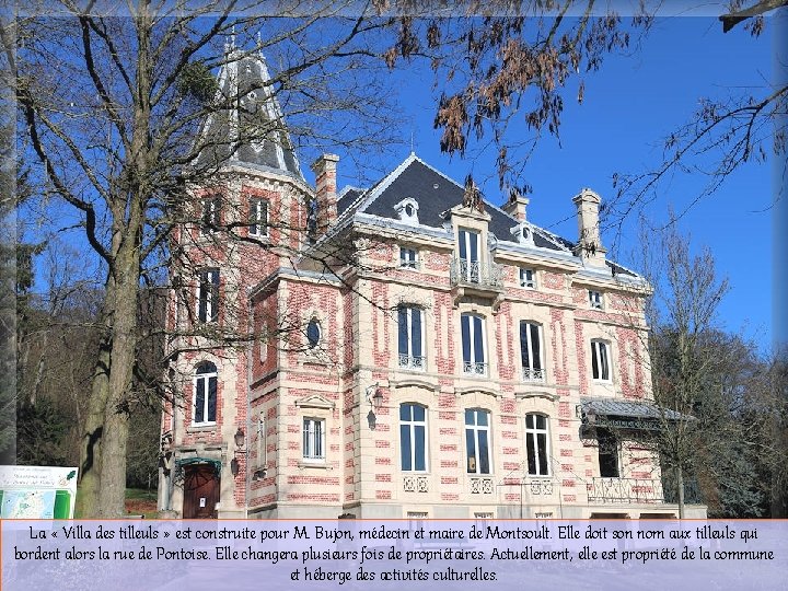 La « Villa des tilleuls » est construite pour M. Bujon, médecin et maire