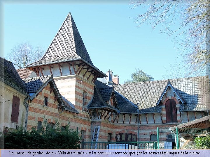 La maison de gardien de la « Villa des tilleuls » et les communs