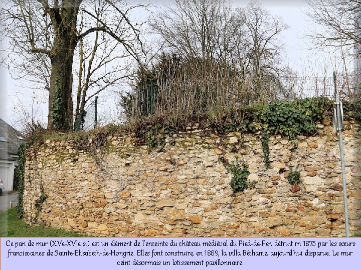Ce pan de mur (XVe-XVIe s. ) est un élément de l’enceinte du château