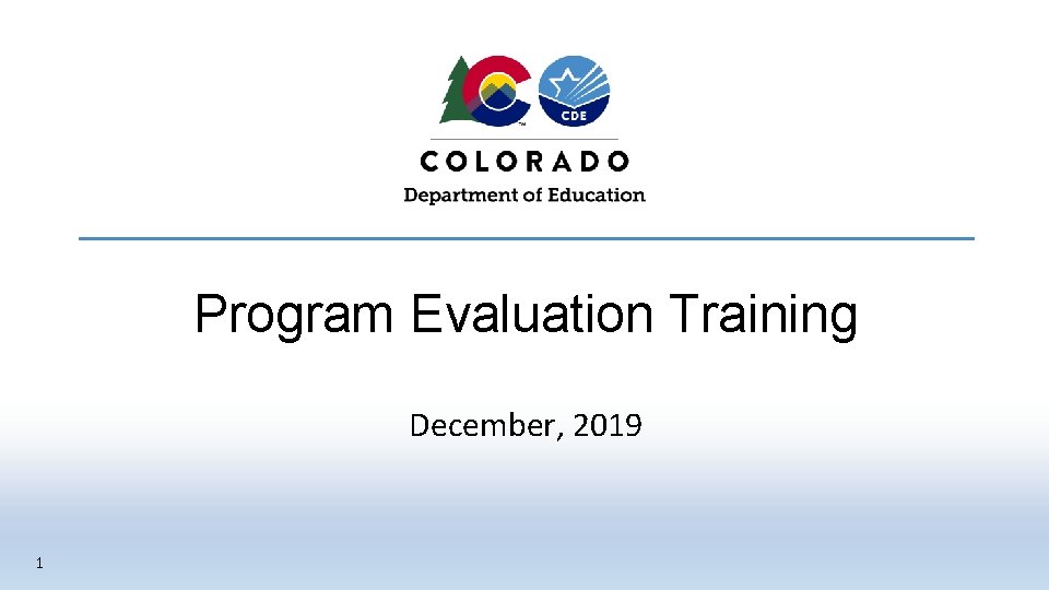 Program Evaluation Training December, 2019 1 