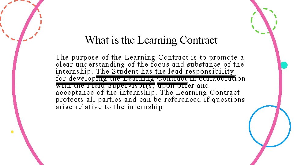 What is the Learning Contract The purpose of the Learning Contract is to promote