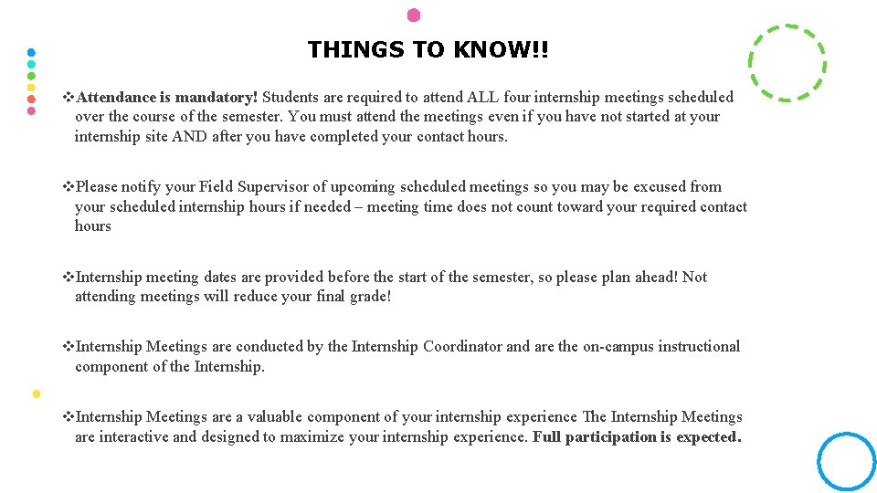 THINGS TO KNOW!! v. Attendance is mandatory! Students are required to attend ALL four