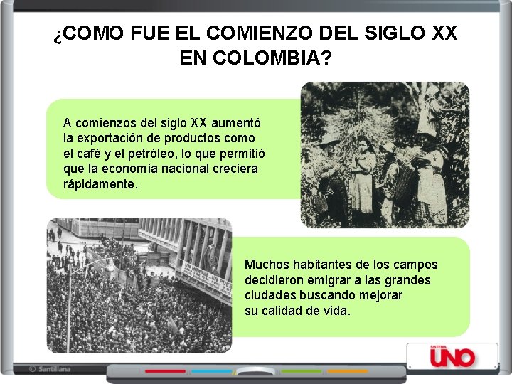 ¿COMO FUE EL COMIENZO DEL SIGLO XX EN COLOMBIA? A comienzos del siglo XX