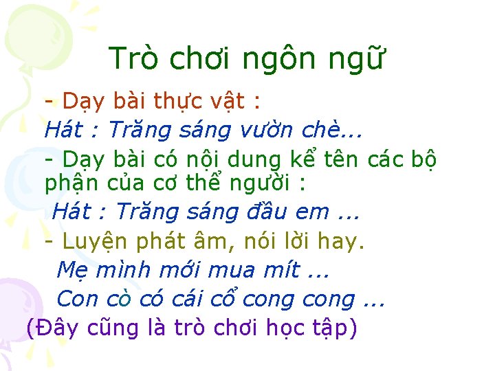 Trò chơi ngôn ngữ - Dạy bài thực vật : Hát : Trăng sáng