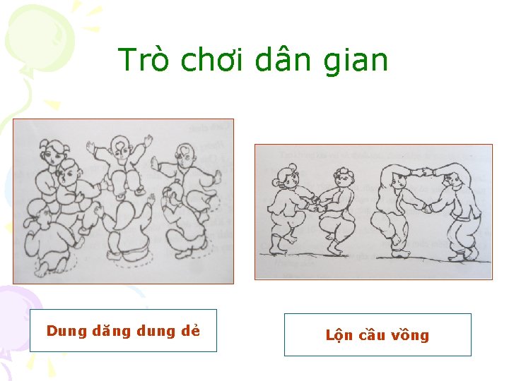 Trò chơi dân gian Dung dăng dung dẻ Lộn cầu vồng 