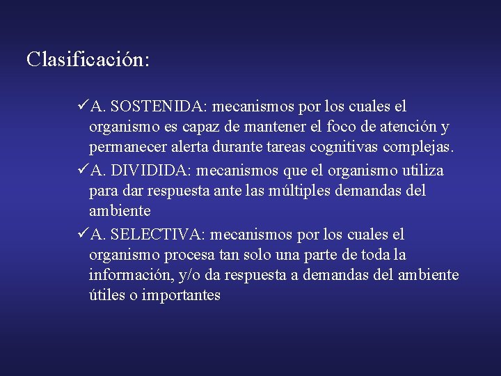 Clasificación: üA. SOSTENIDA: mecanismos por los cuales el organismo es capaz de mantener el