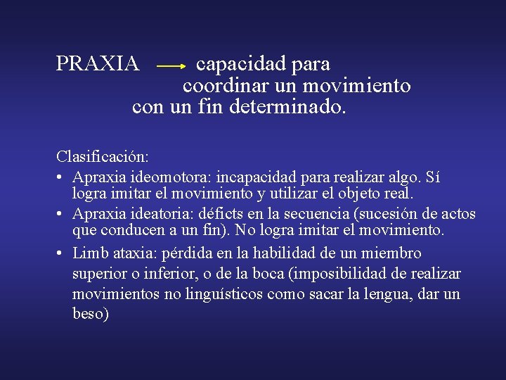 PRAXIA capacidad para coordinar un movimiento con un fin determinado. Clasificación: • Apraxia ideomotora: