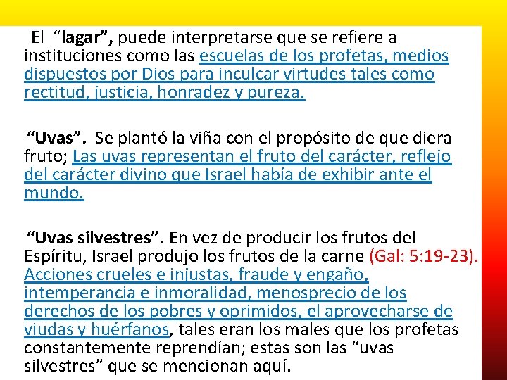 El “lagar”, puede interpretarse que se refiere a instituciones como las escuelas de los