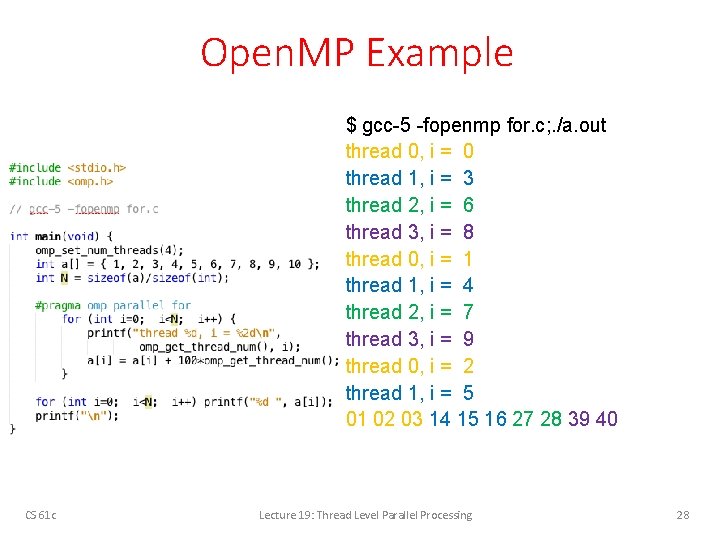 Open. MP Example $ gcc-5 -fopenmp for. c; . /a. out thread 0, i