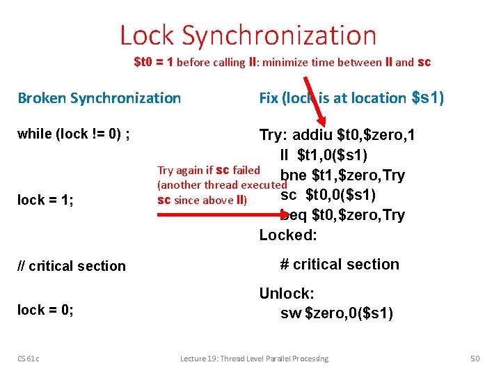 Lock Synchronization $t 0 = 1 before calling ll: minimize time between ll and