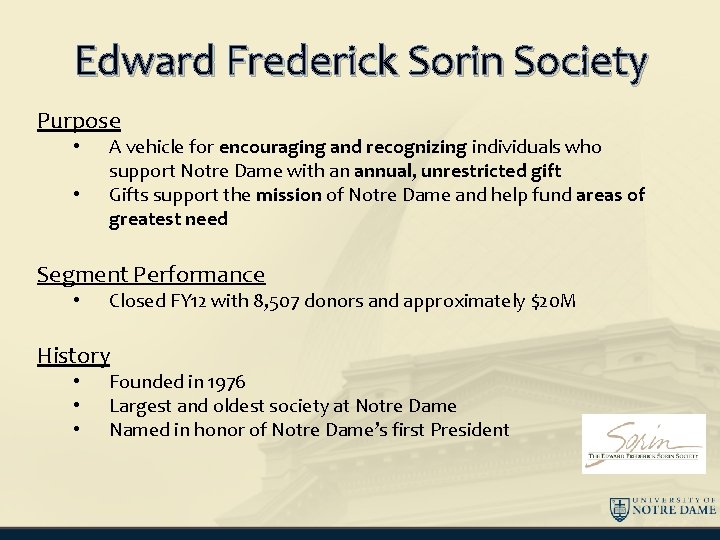 Edward Frederick Sorin Society Purpose • • A vehicle for encouraging and recognizing individuals