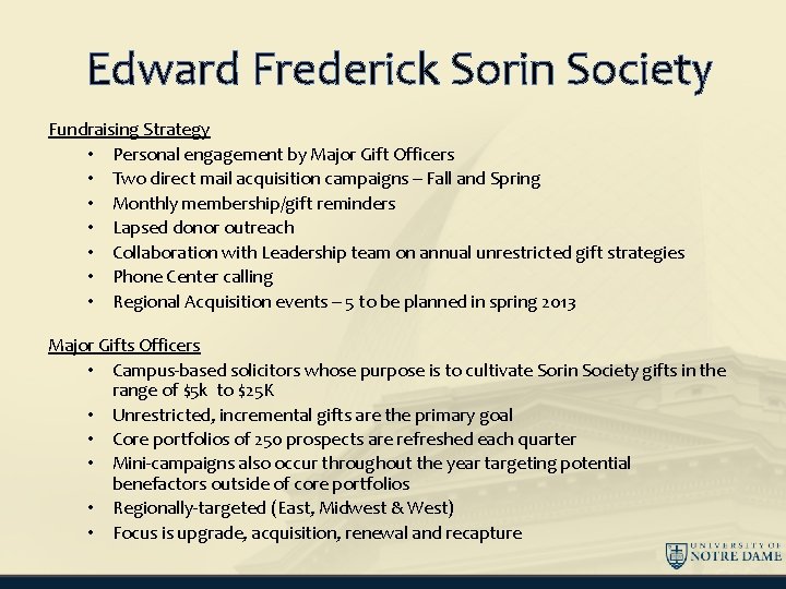 Edward Frederick Sorin Society Fundraising Strategy • Personal engagement by Major Gift Officers •