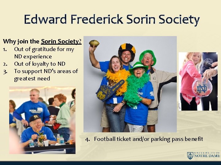 Edward Frederick Sorin Society Why join the Sorin Society? 1. 2. 3. Out of