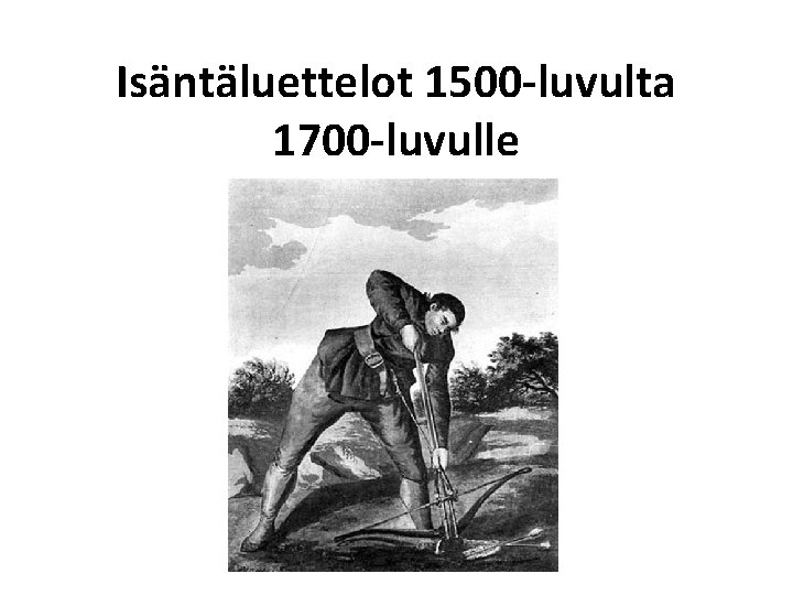 Isäntäluettelot 1500 -luvulta 1700 -luvulle 