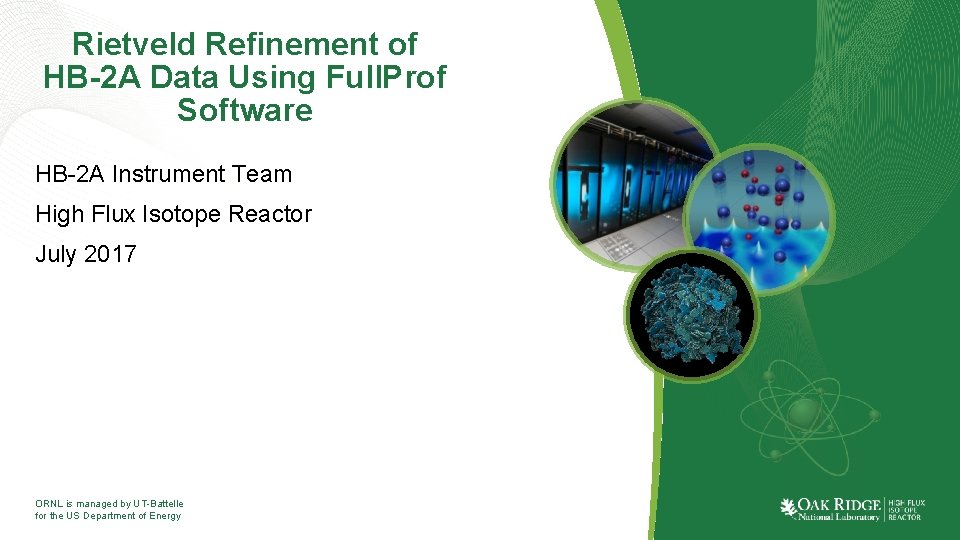 Rietveld Refinement of HB-2 A Data Using Full. Prof Software HB-2 A Instrument Team