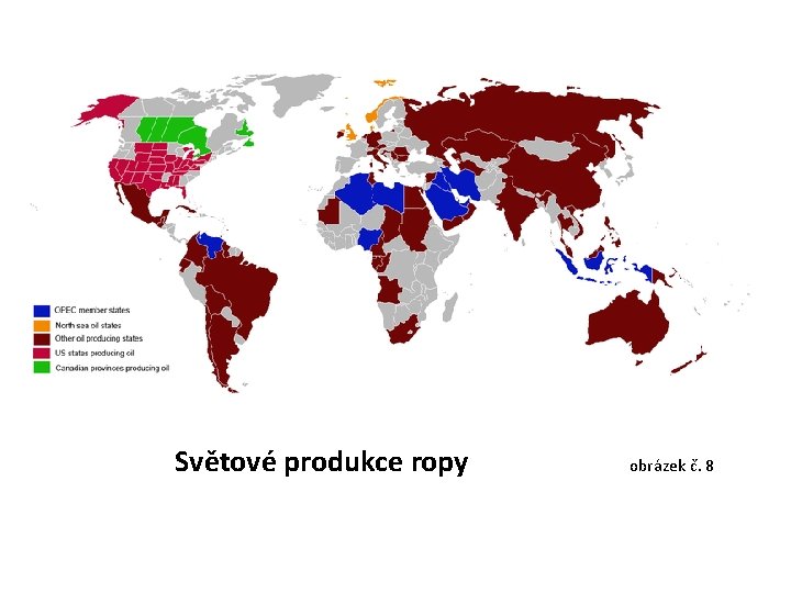 Světové produkce ropy obrázek č. 8 