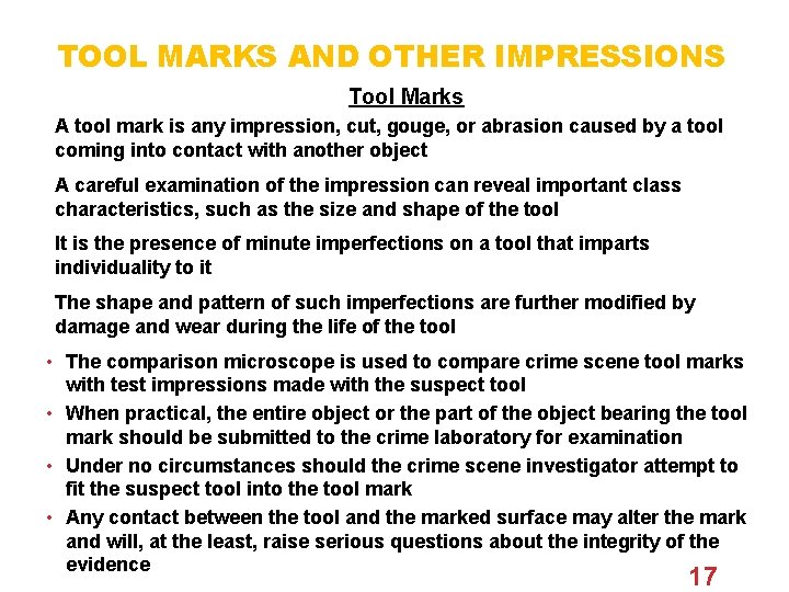 TOOL MARKS AND OTHER IMPRESSIONS Tool Marks A tool mark is any impression, cut,