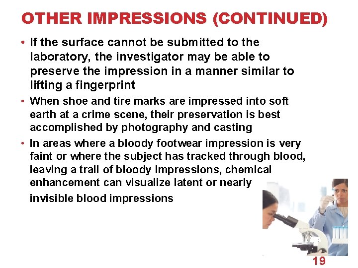 OTHER IMPRESSIONS (CONTINUED) • If the surface cannot be submitted to the laboratory, the