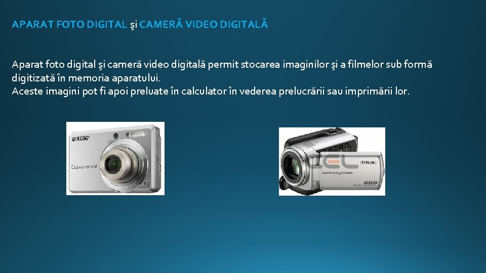APARAT FOTO DIGITAL şi CAMERĂ VIDEO DIGITALĂ Aparat foto digital şi cameră video digitală
