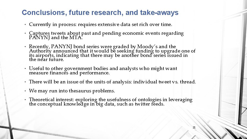 Conclusions, future research, and take-aways • Currently in process: requires extensive data set rich