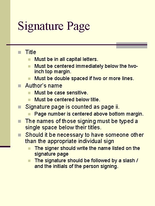 Signature Page n Title n Must be in all capital letters. n Must be