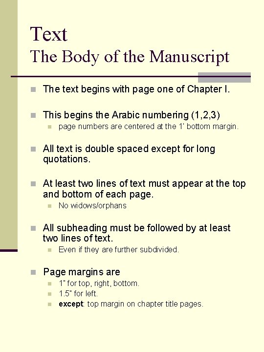 Text The Body of the Manuscript n The text begins with page one of