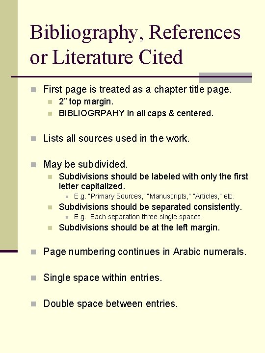 Bibliography, References or Literature Cited n First page is treated as a chapter title