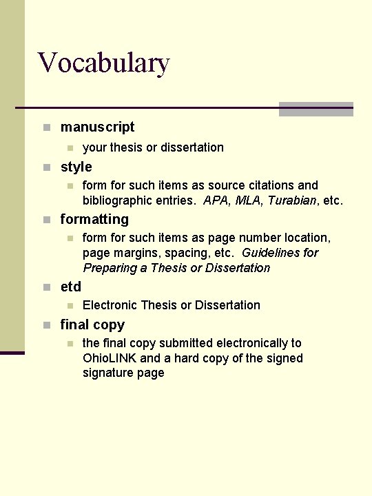 Vocabulary n manuscript n your thesis or dissertation n style n form for such