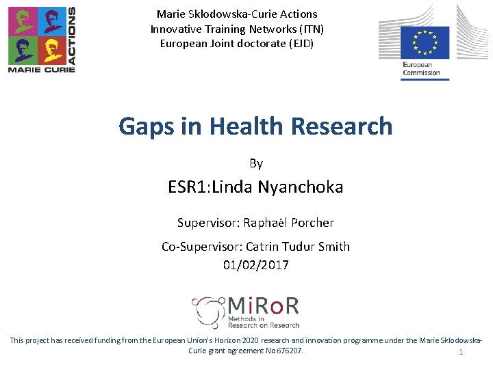 Marie Skłodowska-Curie Actions Innovative Training Networks (ITN) European Joint doctorate (EJD) Gaps in Health