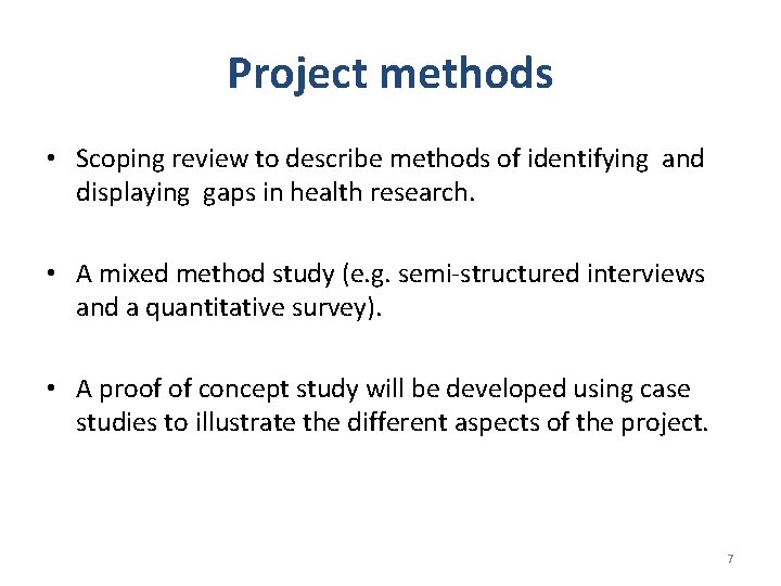 Project methods • Scoping review to describe methods of identifying and displaying gaps in