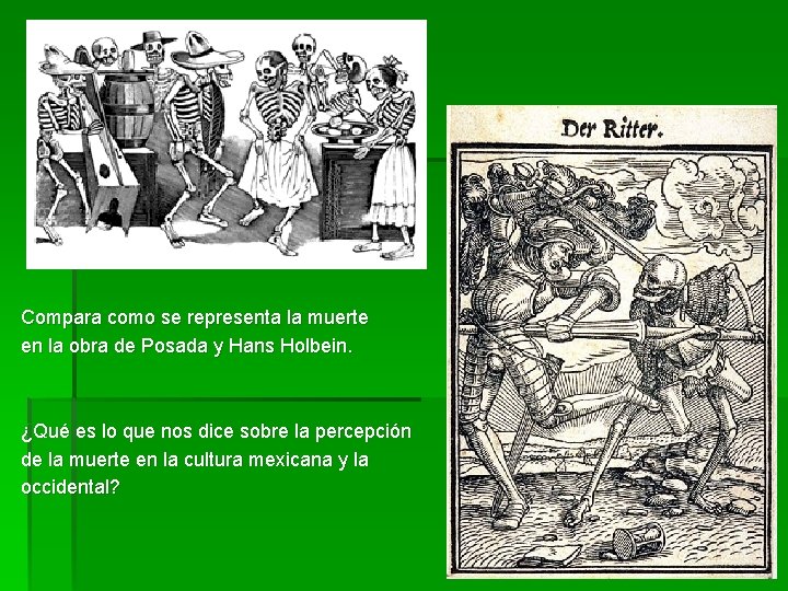 Compara como se representa la muerte en la obra de Posada y Hans Holbein.